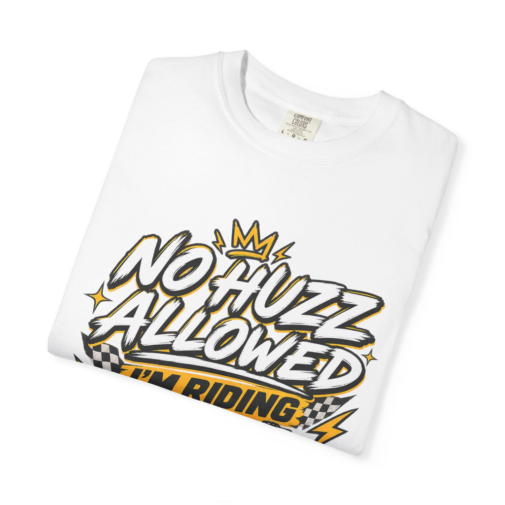 No Huzz Allowed I’m Riding Dirt Bike T-Shirt — Motocross Graphic Tee for Riders & Fans