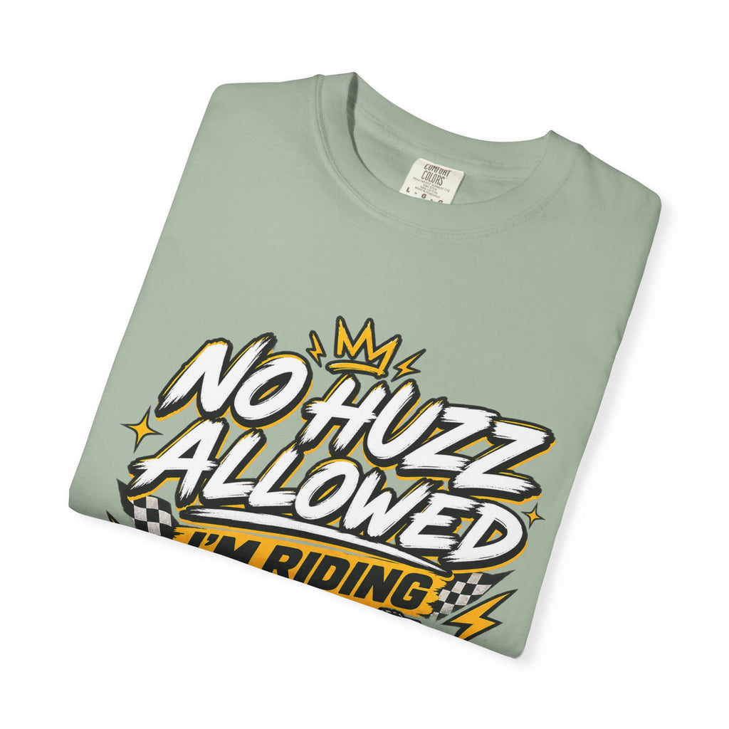 No Huzz Allowed I’m Riding Dirt Bike T-Shirt — Motocross Graphic Tee for Riders & Fans